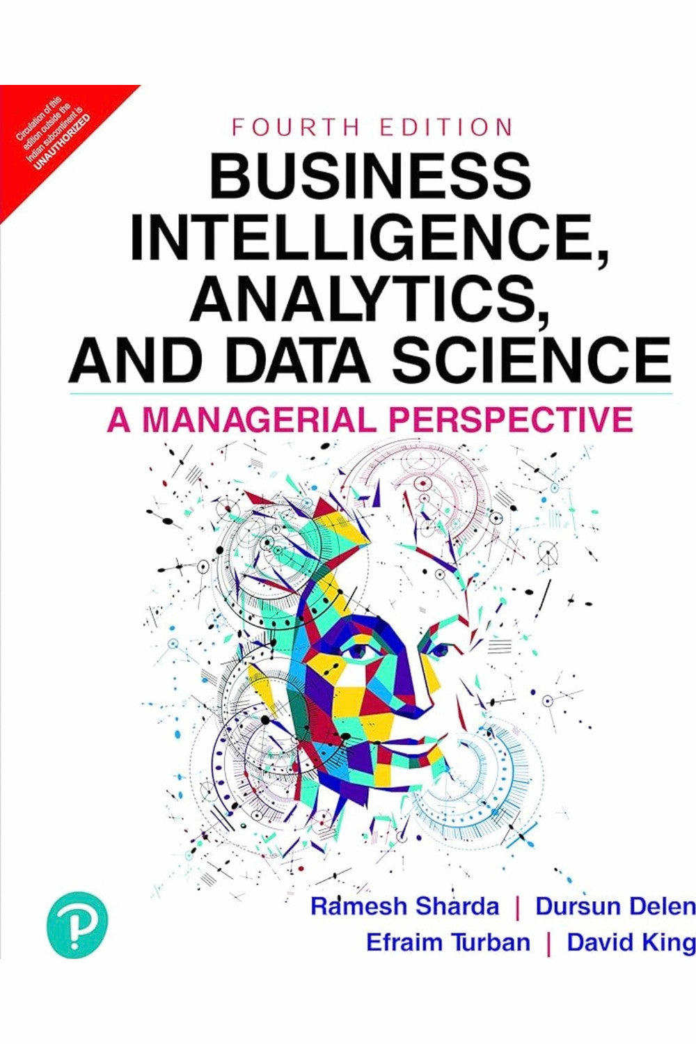 Business Intelligence, Analytics, and Data Science by Ramesh Sharda