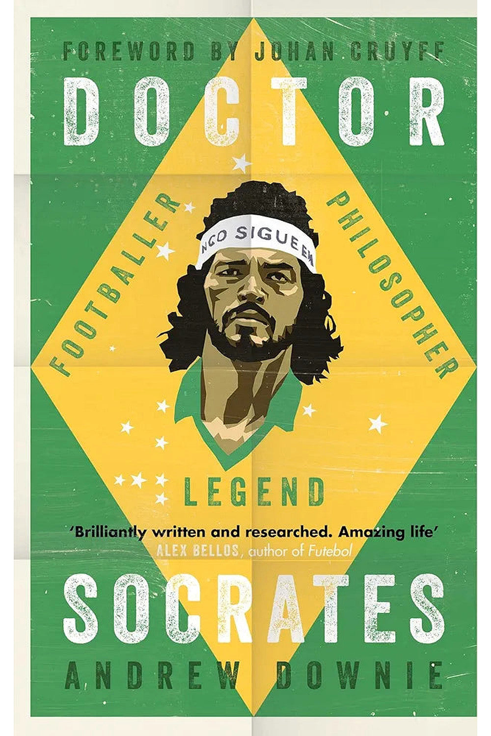 Doctor Socrates: Footballer, Philosopher, Legend by Andrew Downie