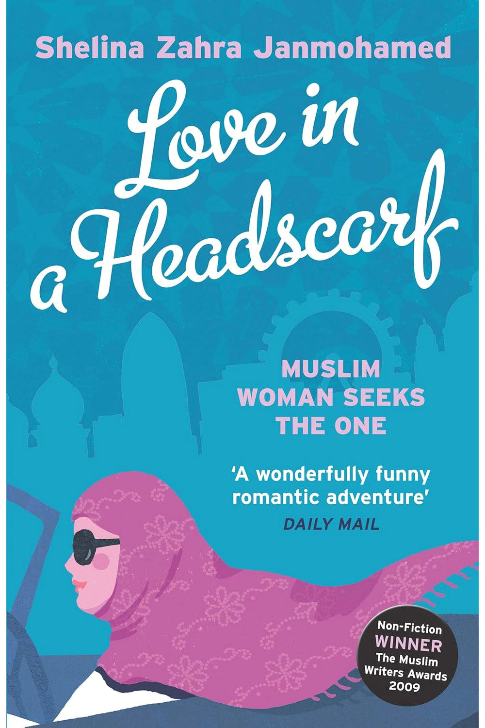 Love in a Headscarf by Shelina Zahra Janmohamed