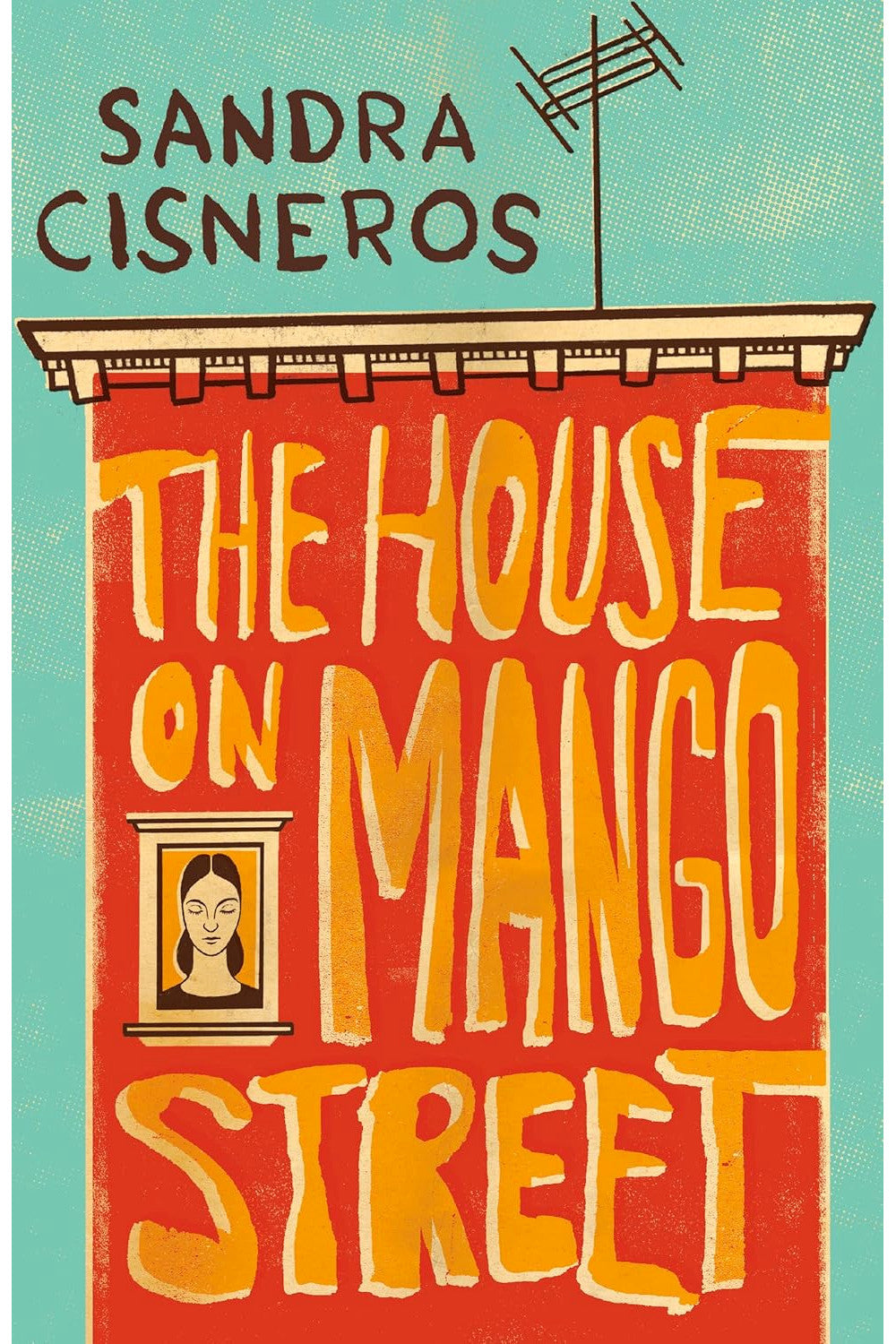 The House on Mango Street by Sandra Cisneros