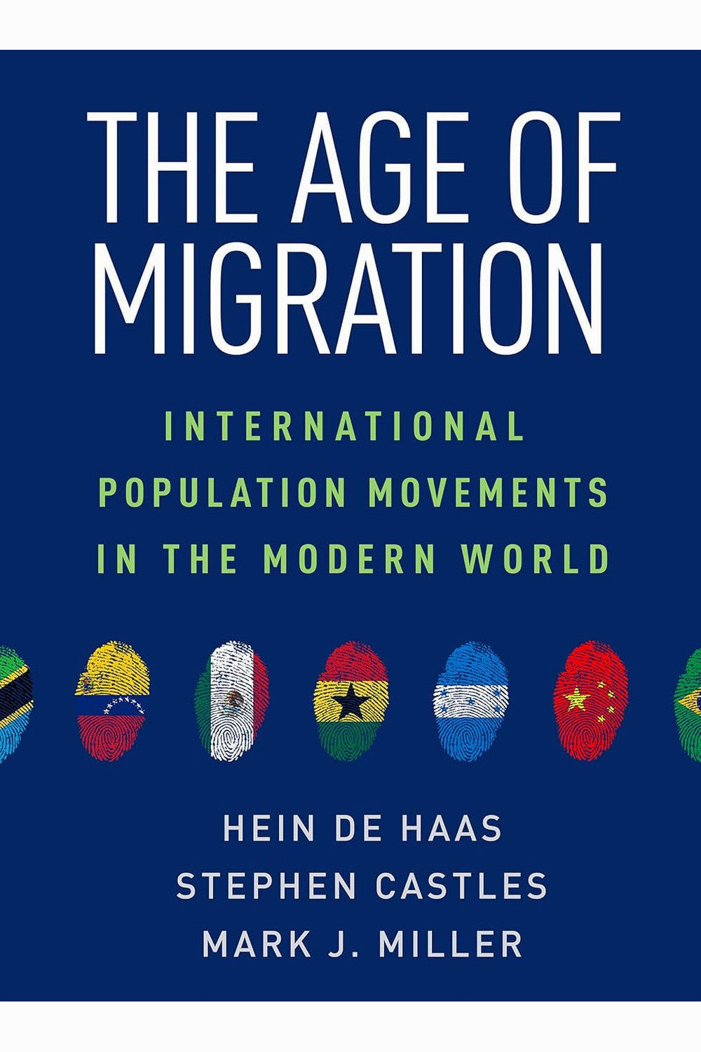 The Age of Migration by Hein de Haas, Stephen Castles and Mark J. Miller