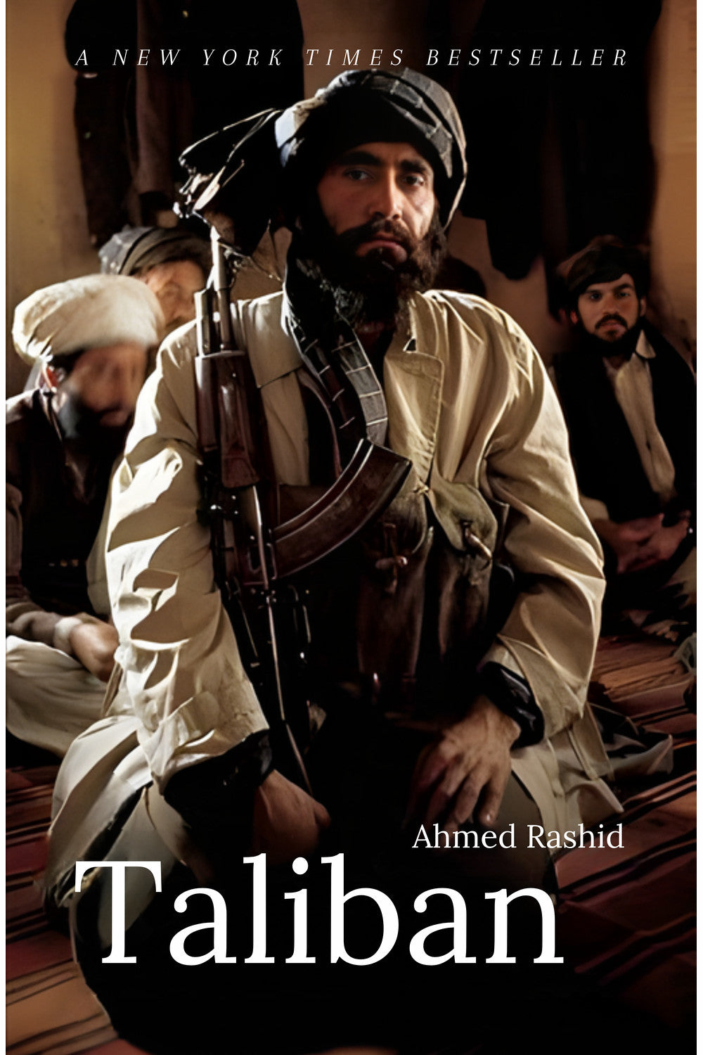 Taliban: Militant Islam, Oil and Fundamentalism in Central Asia by Ahmed Rashid