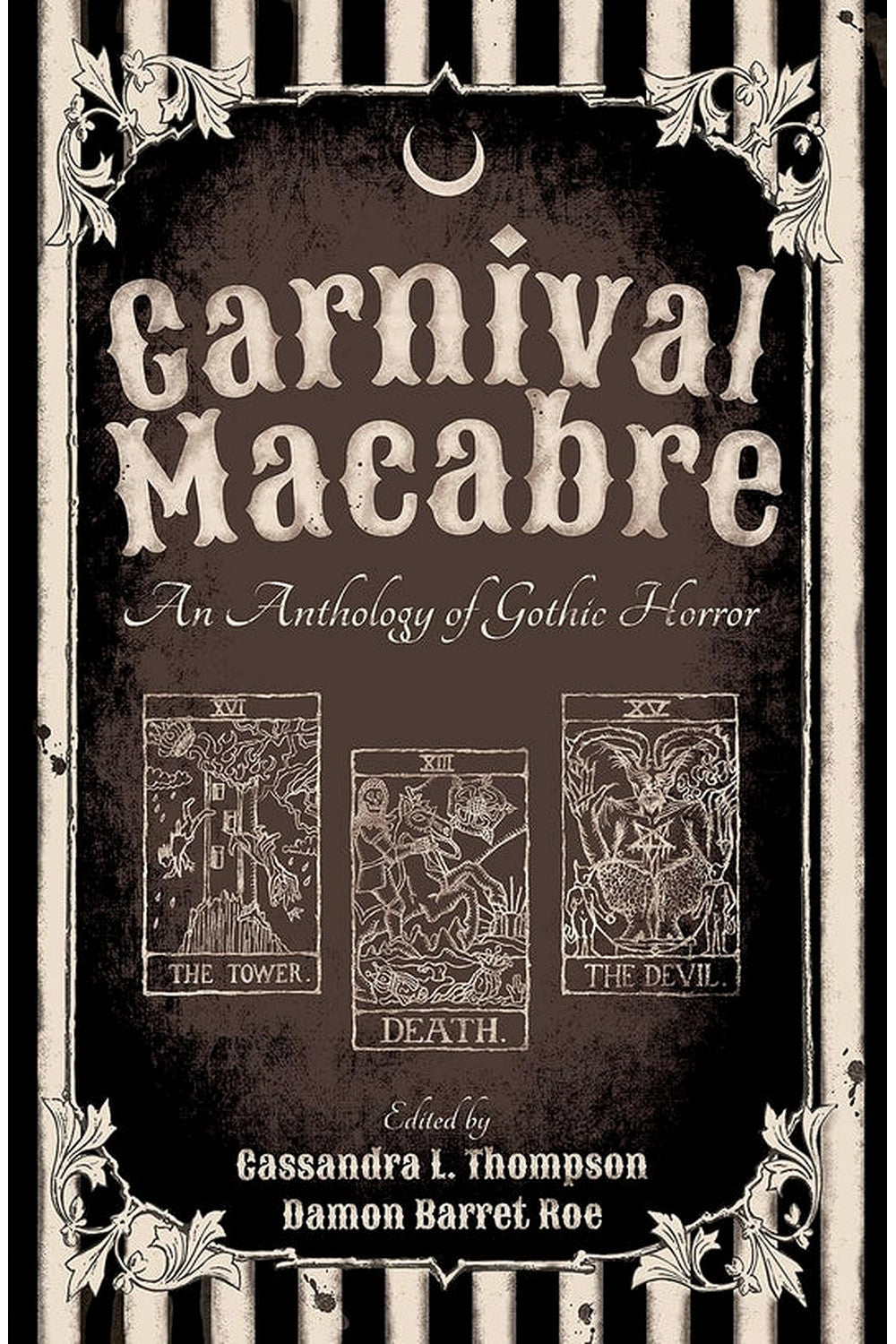 Carnival Macabre: An Anthology of Gothic Horror by Cassandra L. Thompson
