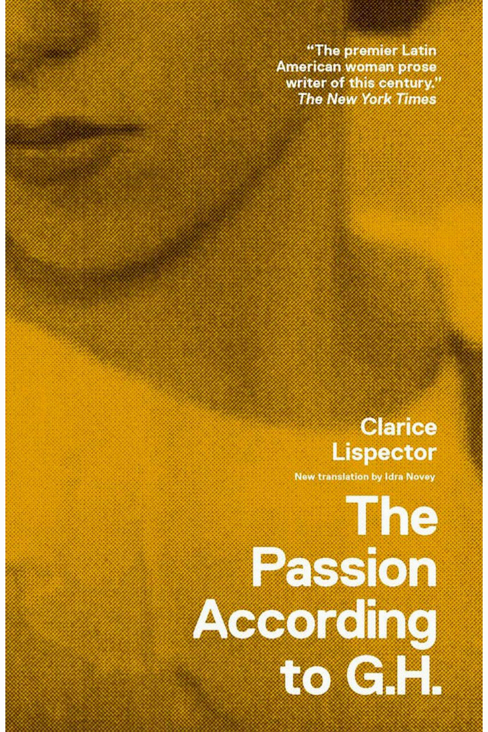 The Passion According to G.H. by Clarice Lispector