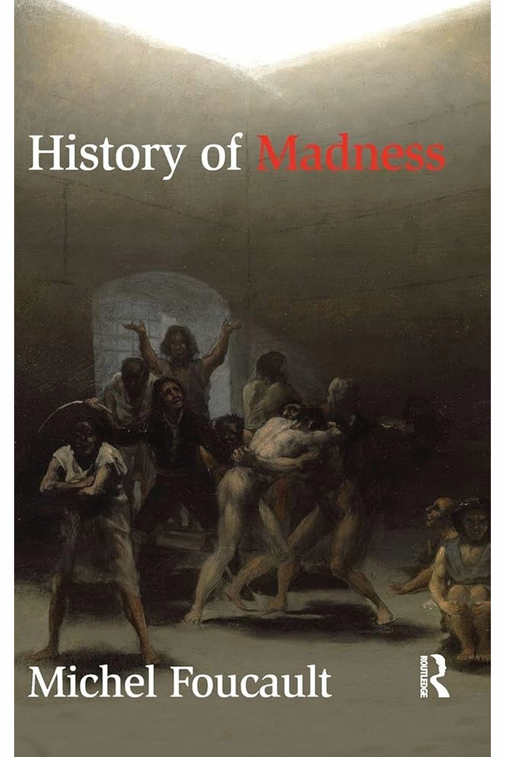 History of Madness by Michel Foucault
