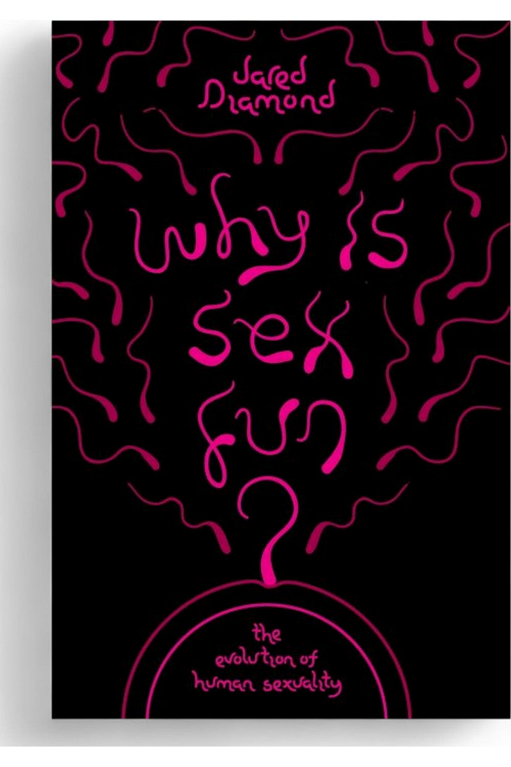 Why Is Sex Fun? The Evolution of Human Sexuality by Jared Diamond