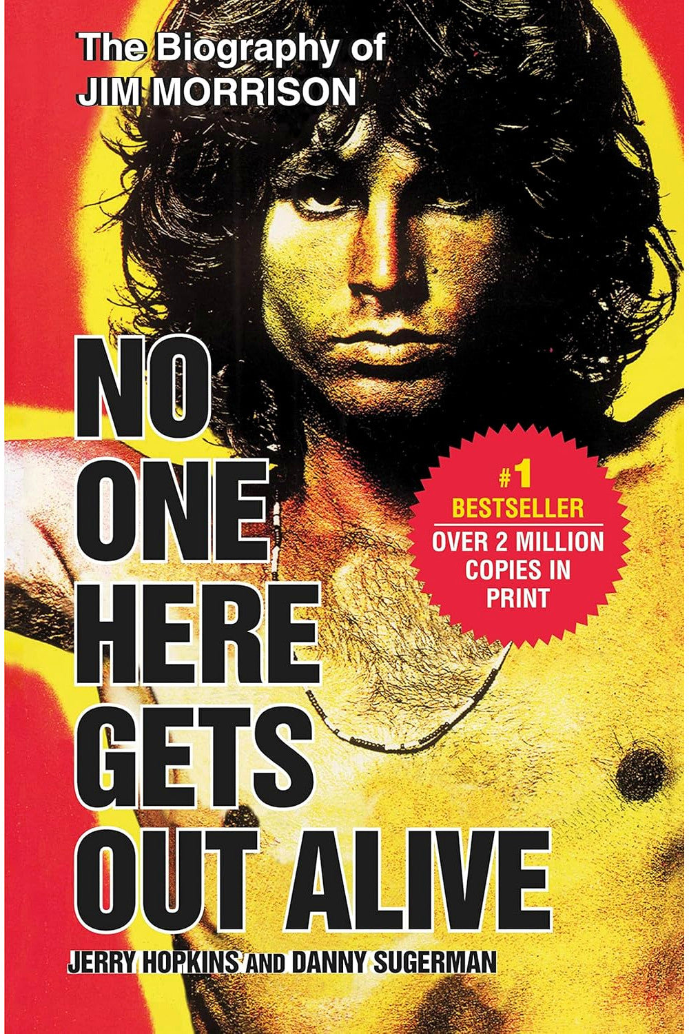 No One Here Gets Out Alive by Jerry Hopkins and Danny Sugerman