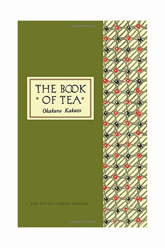 The Book of Tea by Okakura Kakuzō