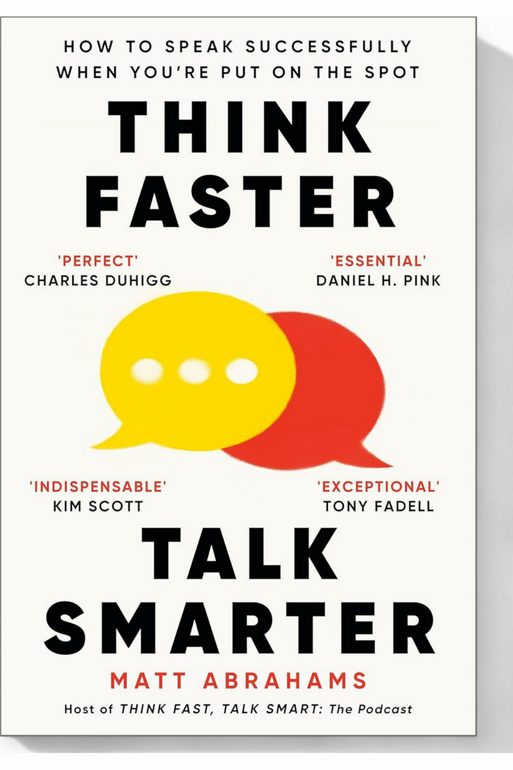 Think Faster, Talk Smarter by Matt Abrahams