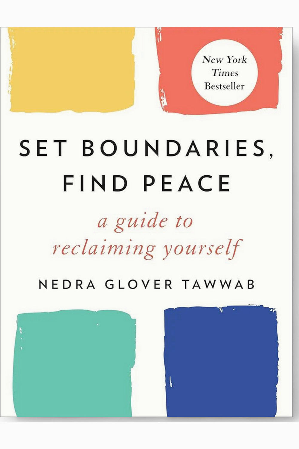 Set Boundaries, Find Peace by Nedra Glover Tawwab
