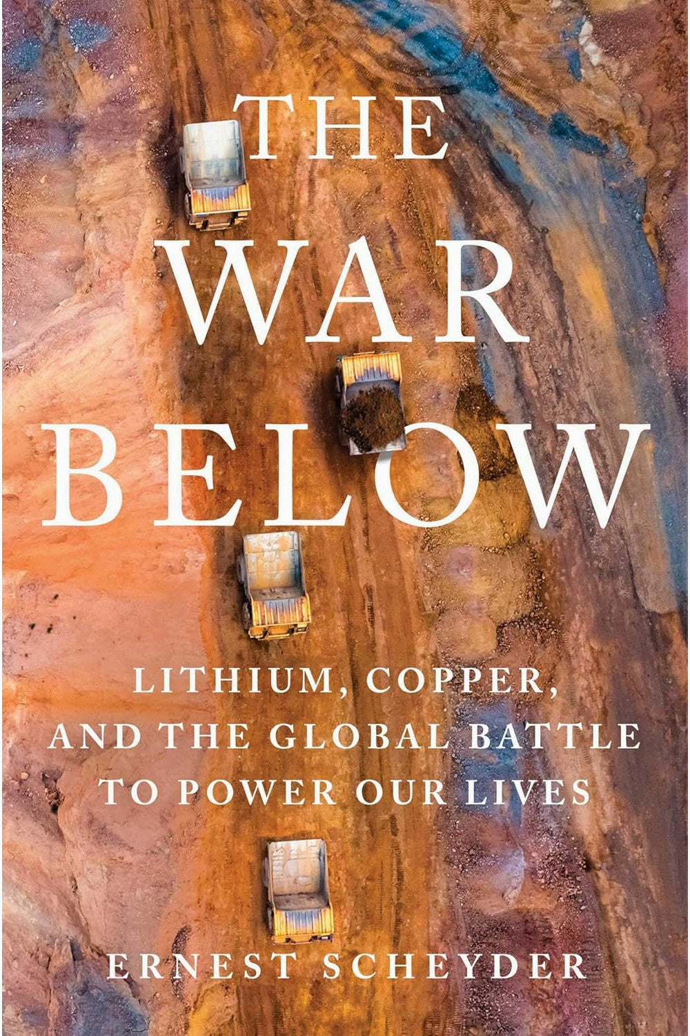 The War Below by Ernest Scheyder