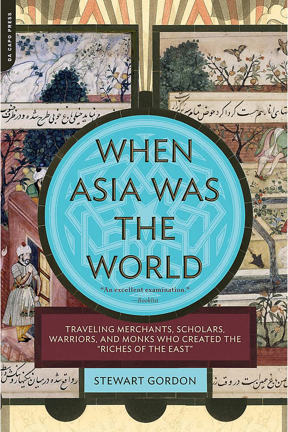 When Asia Was the World by Stewart N. Gordon