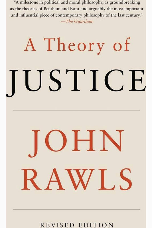 A Theory of Justice by John Rawls
