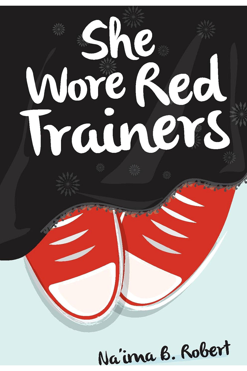 She Wore Red Trainers by Na'ima B. Robert