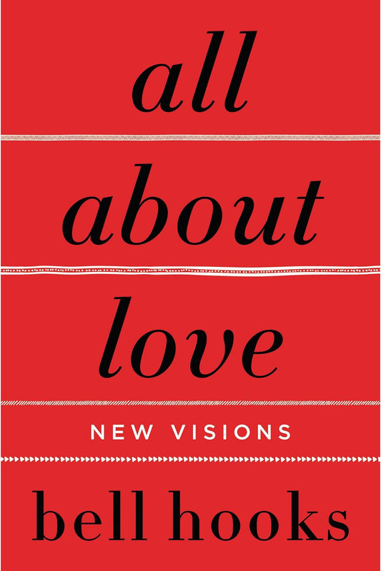 All About Love: New Visions by bell hooks