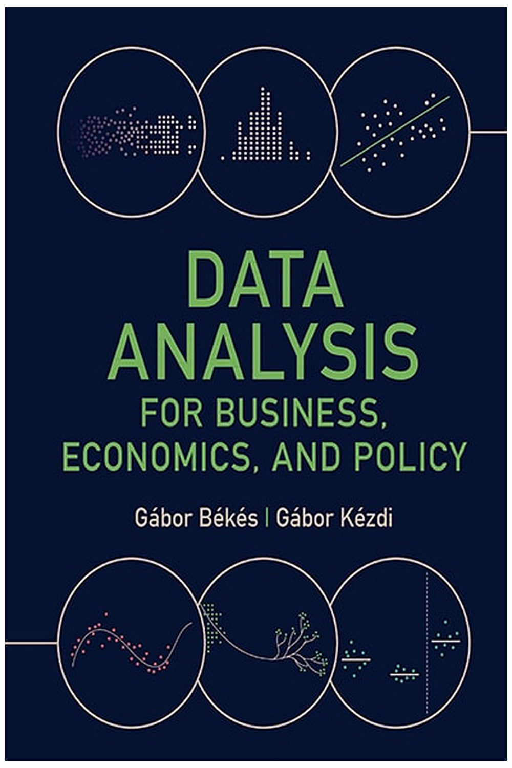 Data Analysis for Business, Economics, and Policy by Gabor Bekes and Gabor Kezdi