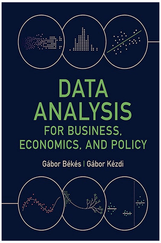 Data Analysis for Business, Economics, and Policy by Gabor Bekes and Gabor Kezdi