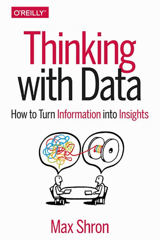 Thinking with Data by Max Shron