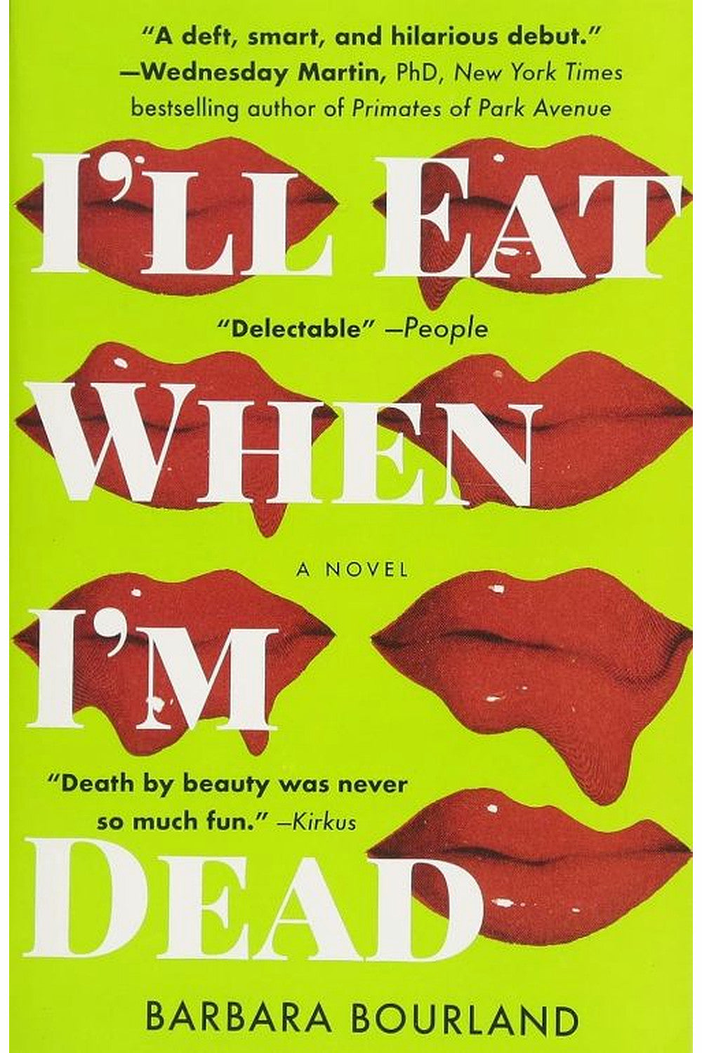 I'll Eat When I'm Dead by Barbara Bourland