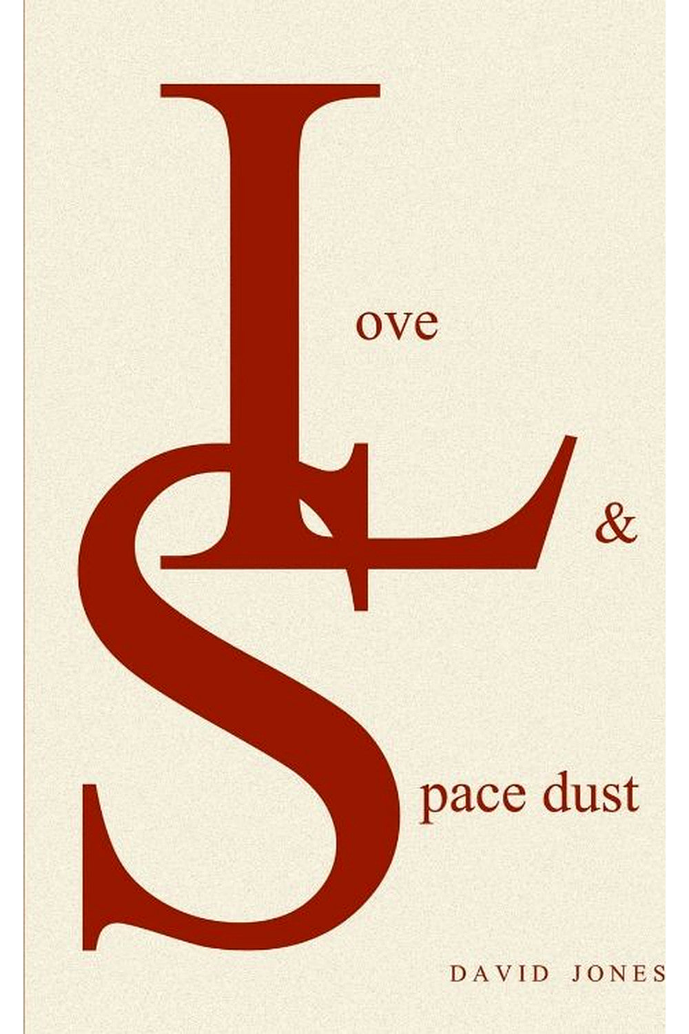 Love and Space Dust by David Jones
