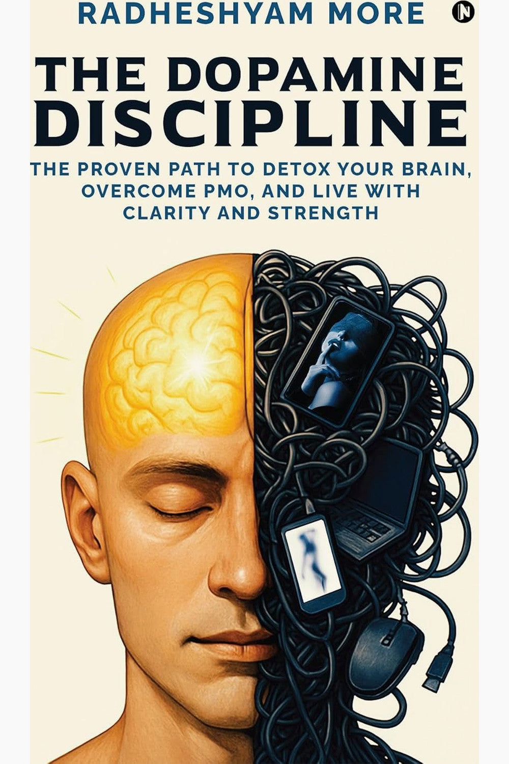 The Dopamine Discipline by Radheshyam More