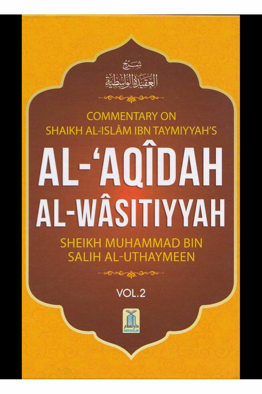 Al-Aqidah Al-Waasitiyyah (Volume 2) by Ibn Taymiyyah