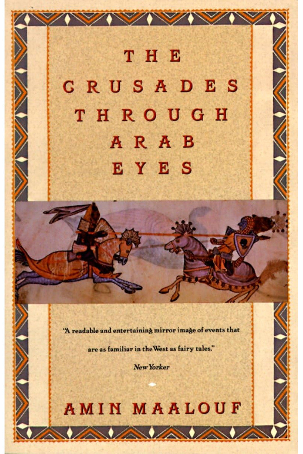 The Crusades Through Arab Eyes by Amin Maalouf