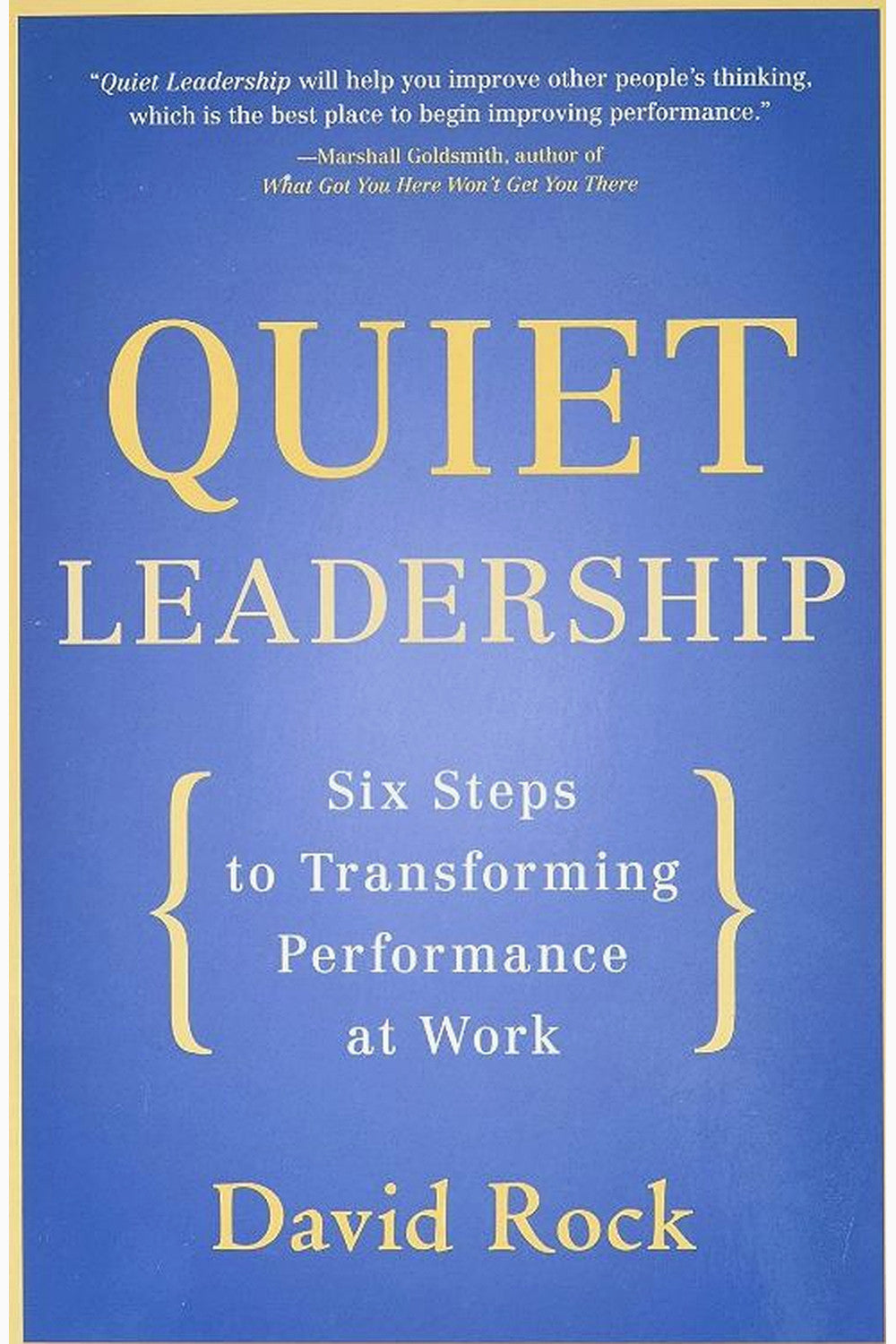 Quiet Leadership by David Rock