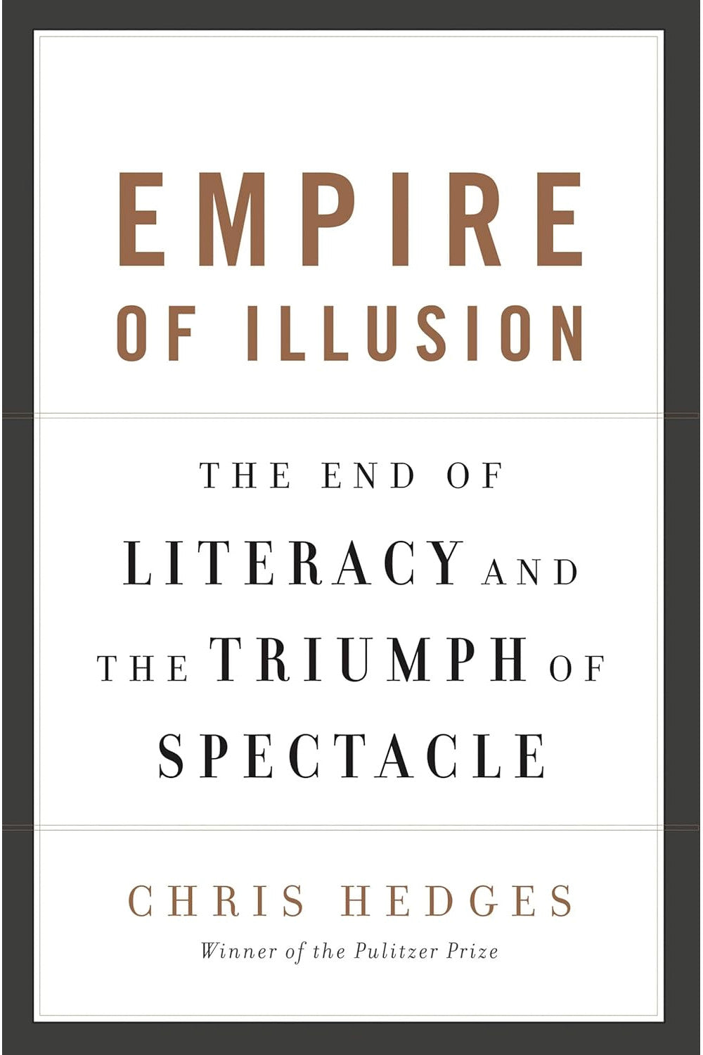 Empire of Illusion by Chris Hedges