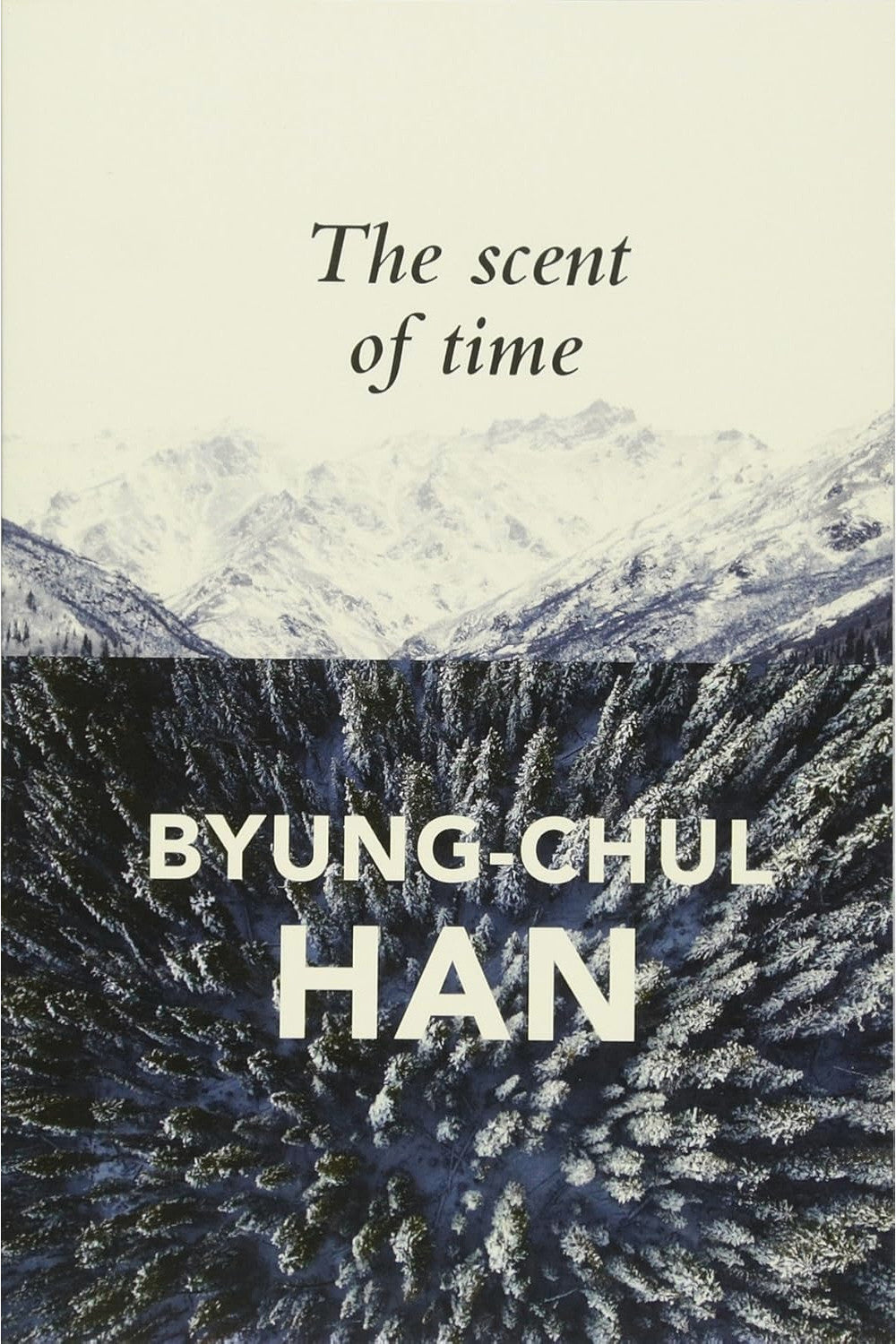 The Scent of Time by Byung-Chul Han