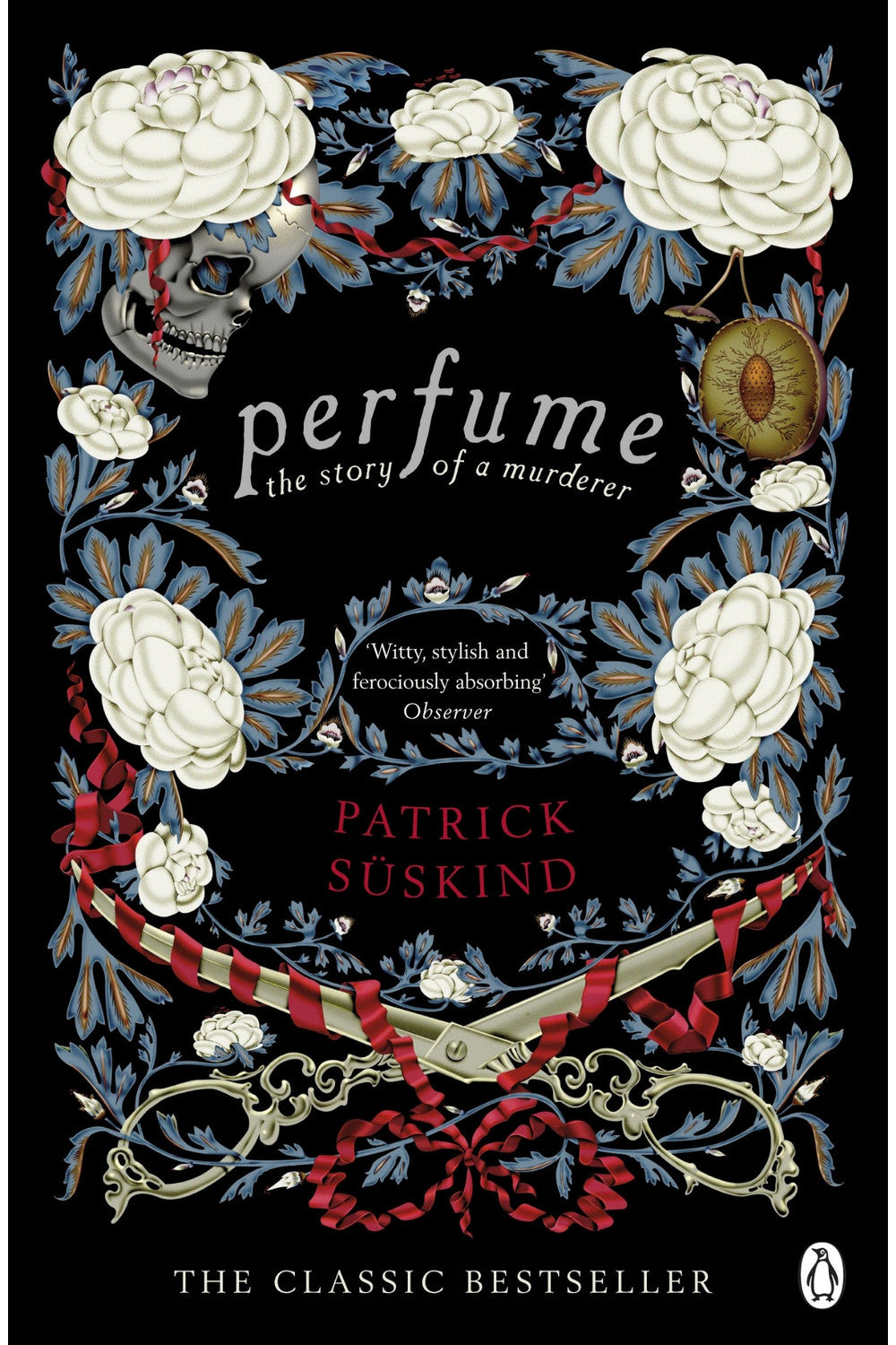 Perfume: The Story of a Murderer by Patrick Süskind