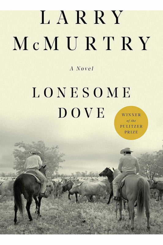Lonesome Dove by Larry McMurtry