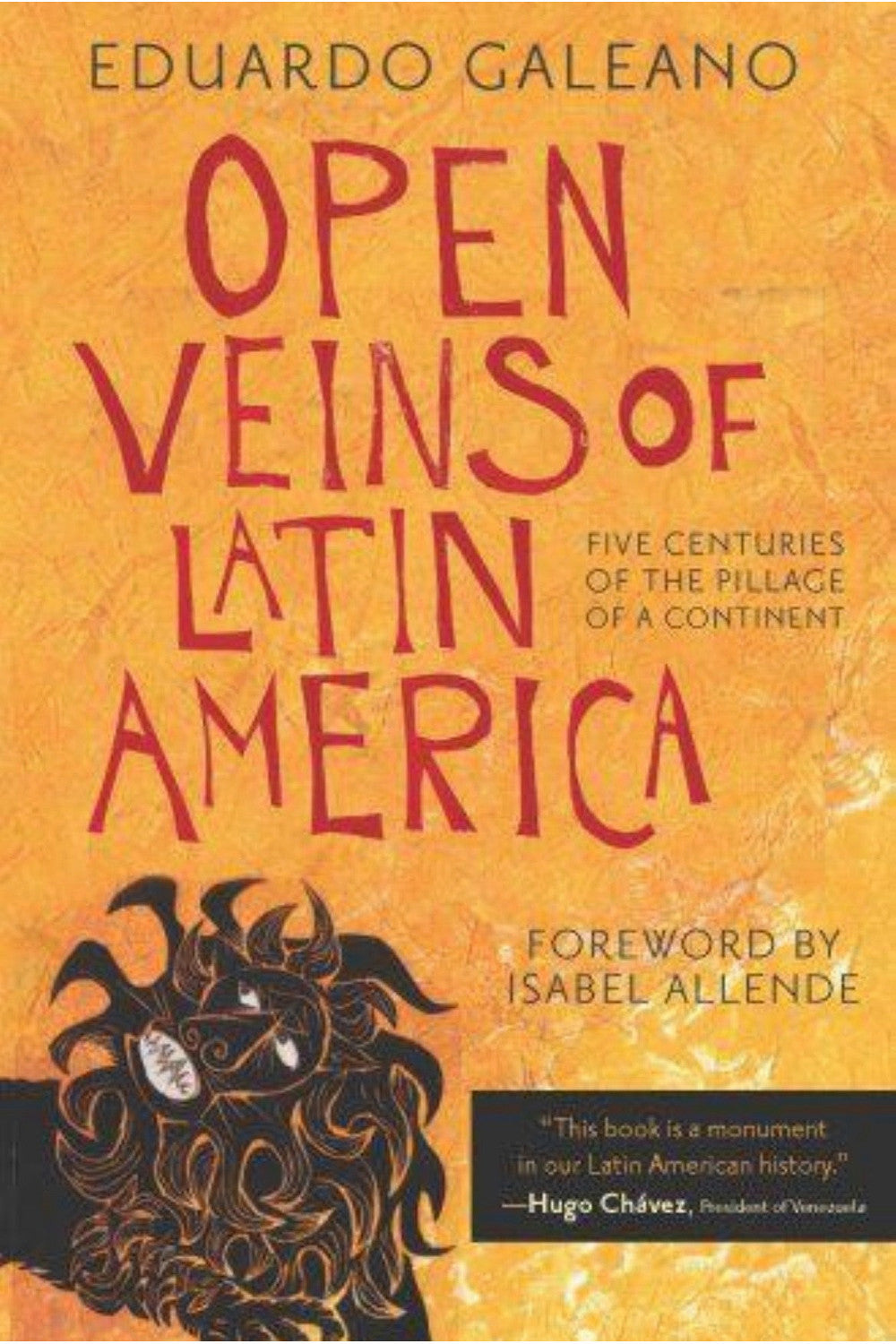 Open Veins of Latin America by Eduardo Galeano