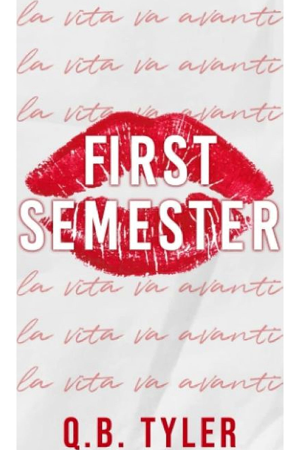 First Semester by Q.B. Tyler