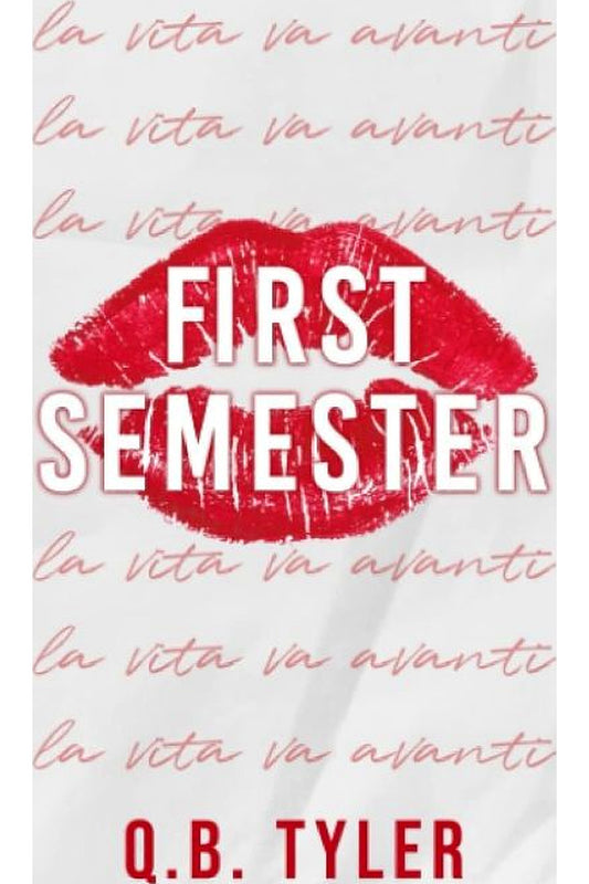 First Semester by Q.B. Tyler