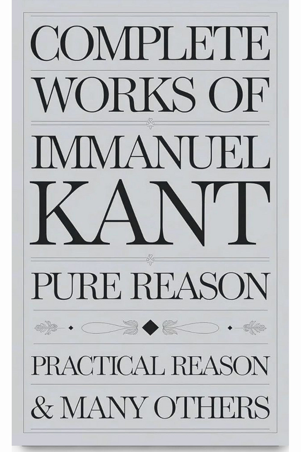 Complete Works of Immanuel Kant (2 Volume Set) by Immanuel Kant