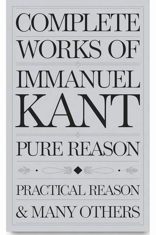 Complete Works of Immanuel Kant (2 Volume Set) by Immanuel Kant