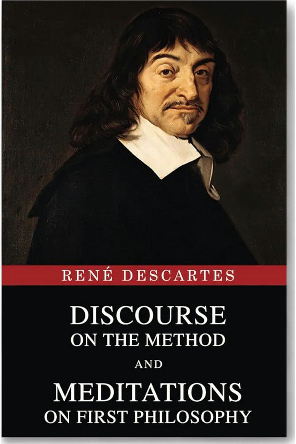 Discourse on Method and Meditations on First Philosophy by Rene Descartes