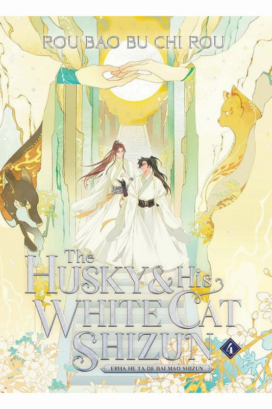 The Husky and His White Cat Shizun, Vol. 4 by Rou Bao Bu Chi Rou