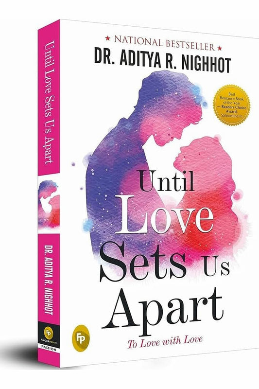 Until Love Sets Us Apart by Aditya Nighhot