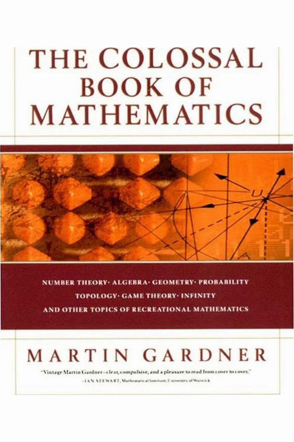 Colossal Book of Mathematics by Martin Gardner