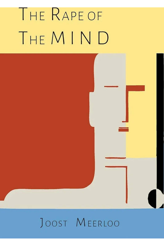 The Rape of the Mind by Joost A. M. Meerloo