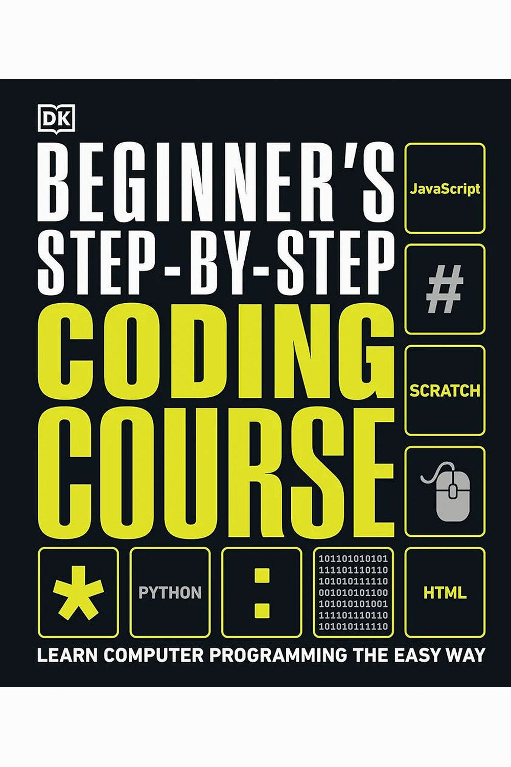 Beginner's Step-by-Step Coding Course by DK