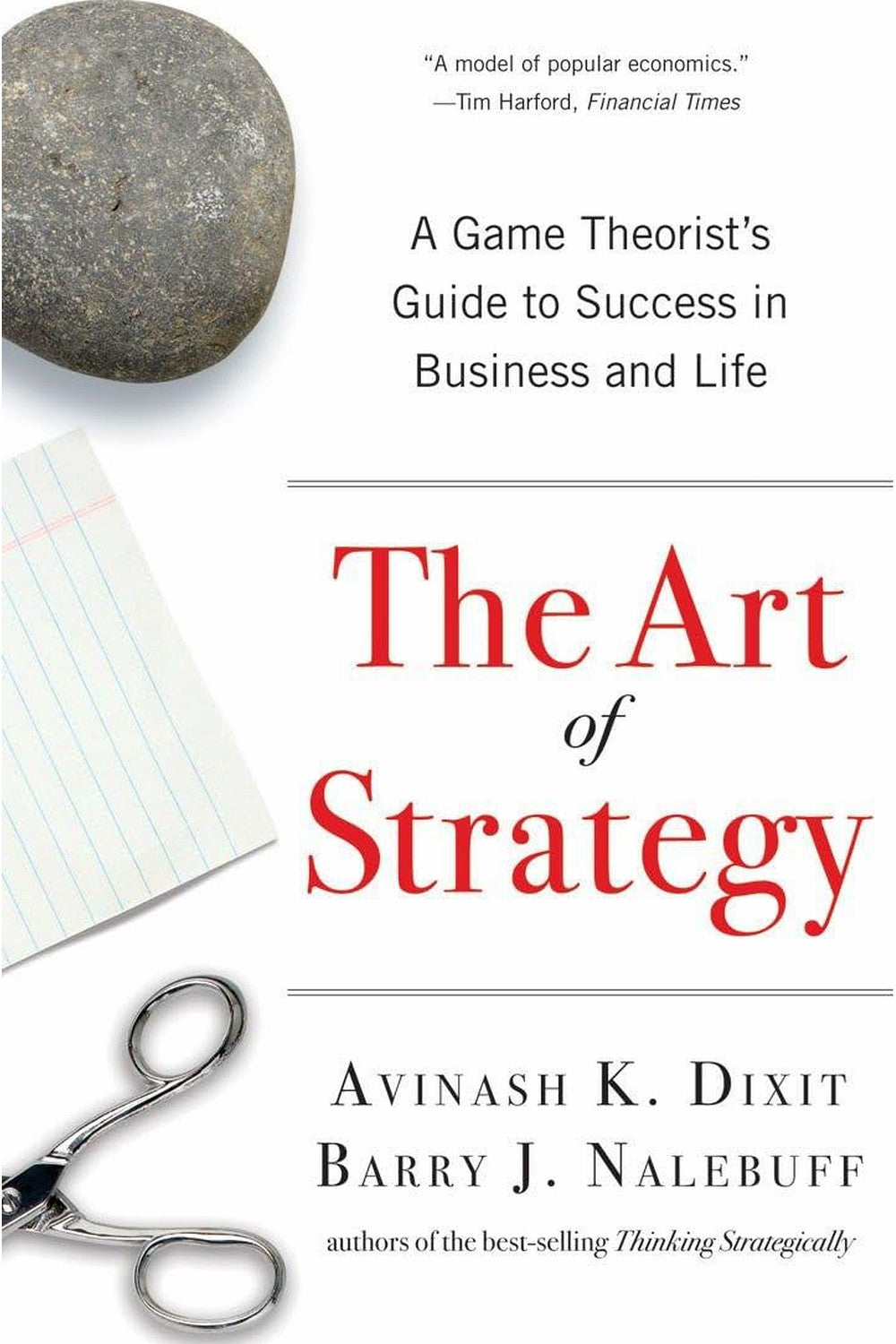 The Art of Strategy by Avinash Dixit and Barry Nalebuff