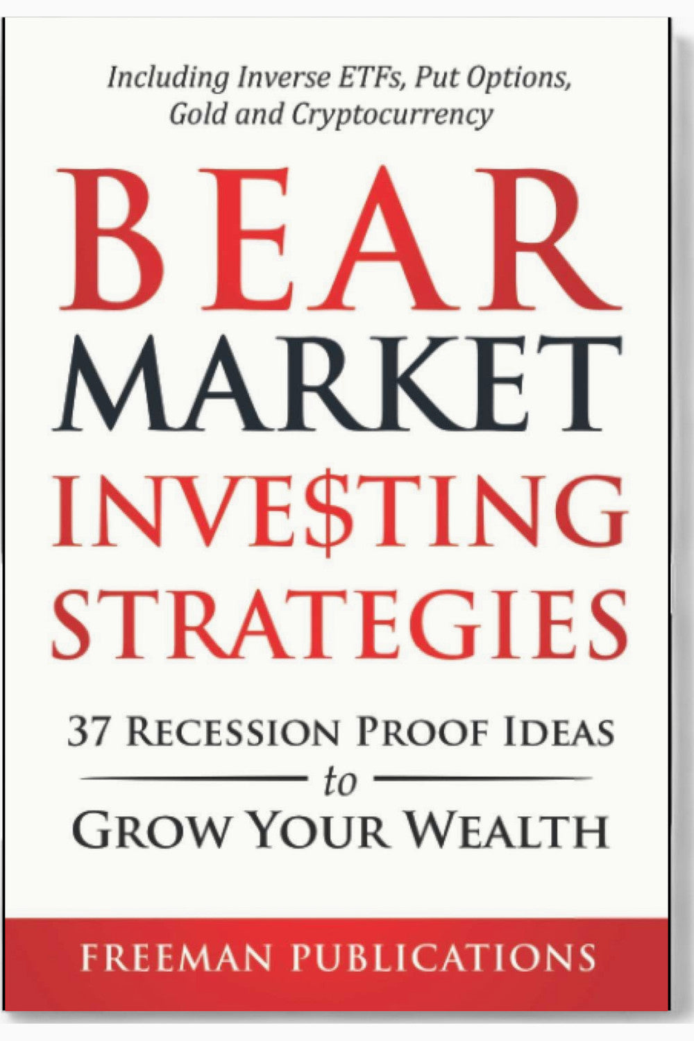 Bear Market Investing Strategies by Freeman Publications