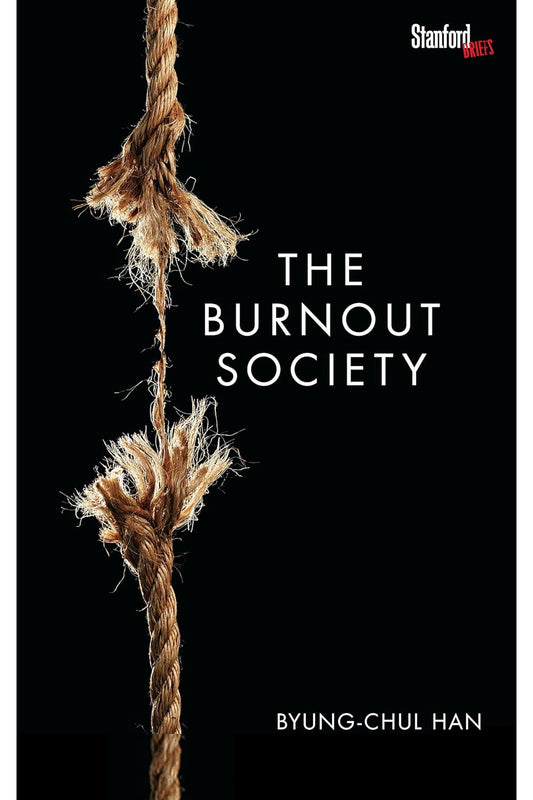 The Burnout Society by Byung-Chul Han