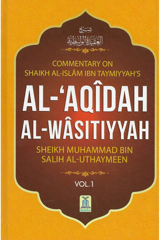 Al-Aqidah Al-Waasitiyyah (Volume 1) by Ibn Taymiyyah