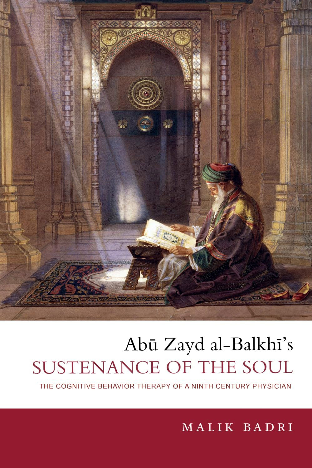 Abu Zayd al-Balkhi's Sustenance of the Soul by Malik Badri