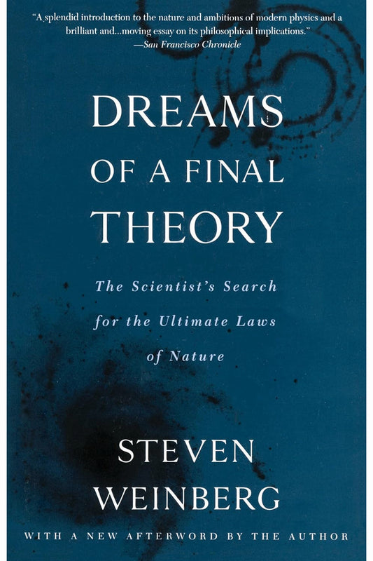 Dreams of a Final Theory by Steven Weinberg
