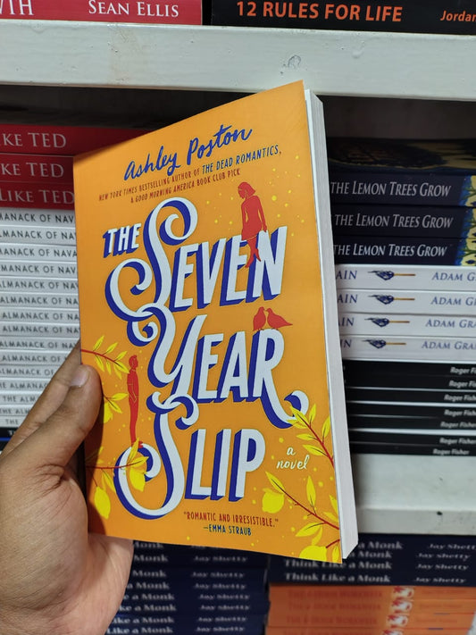 The Seven Year Slip by Ashley Poston
